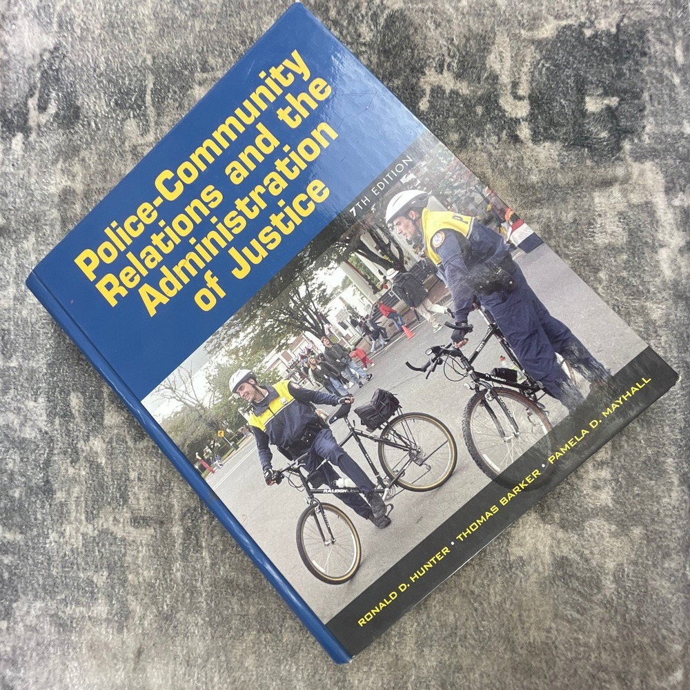 Police Community Relations & Administration of Justice 7th Ed Hunter